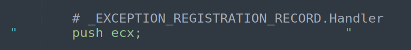 PUSH ECX - Handler field of the SEH record pushed to stack