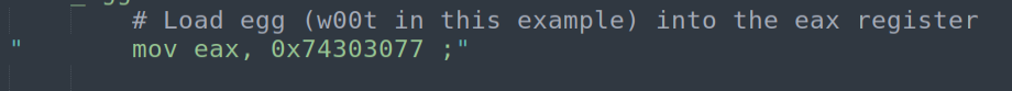 MOV EAX, 0x74303077 - load 'w00t' signature into EAX